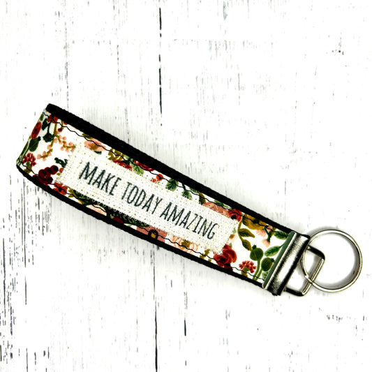 Make Today Amazing_Wristlet Key Fob