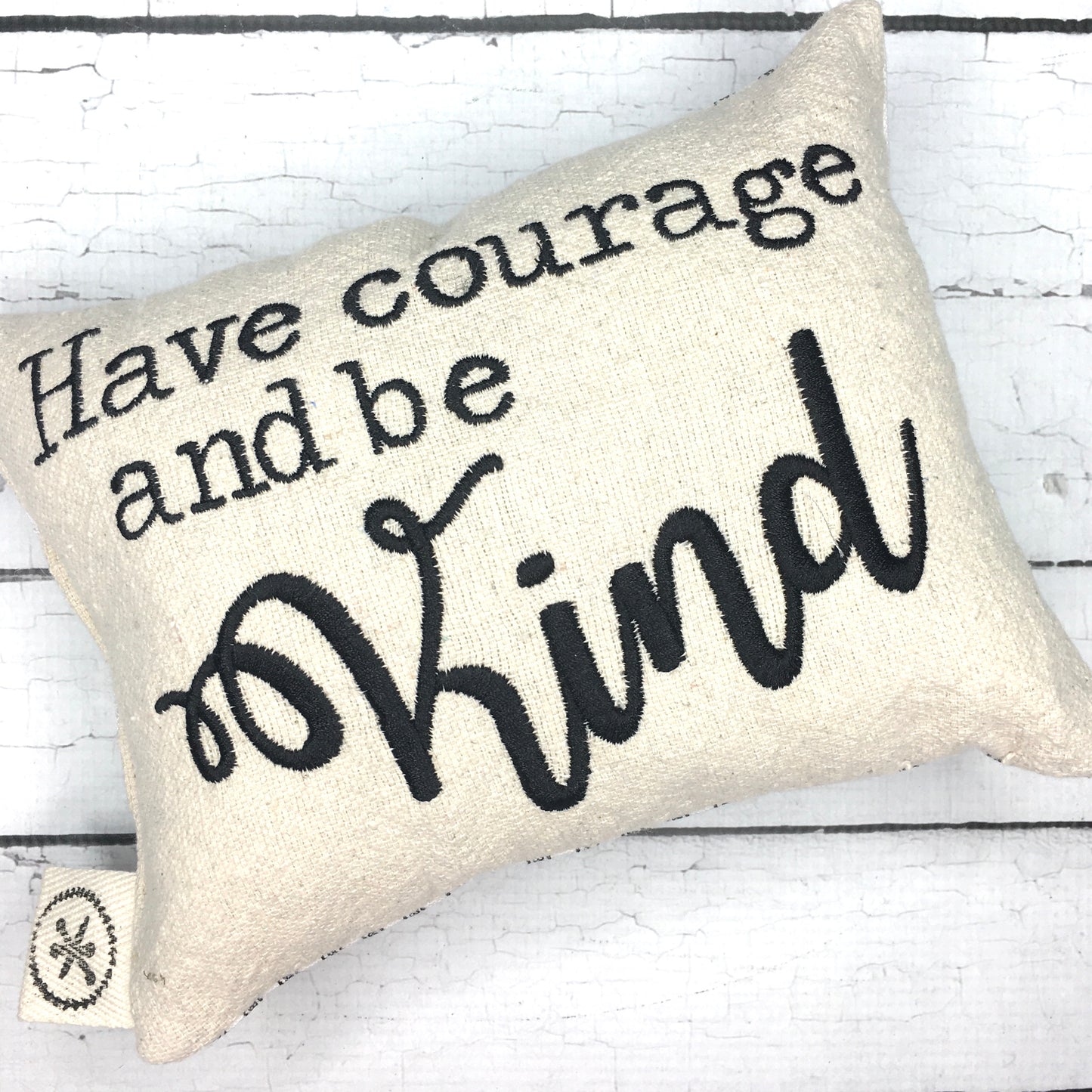 Have Courage and Be Kind Message Pillow