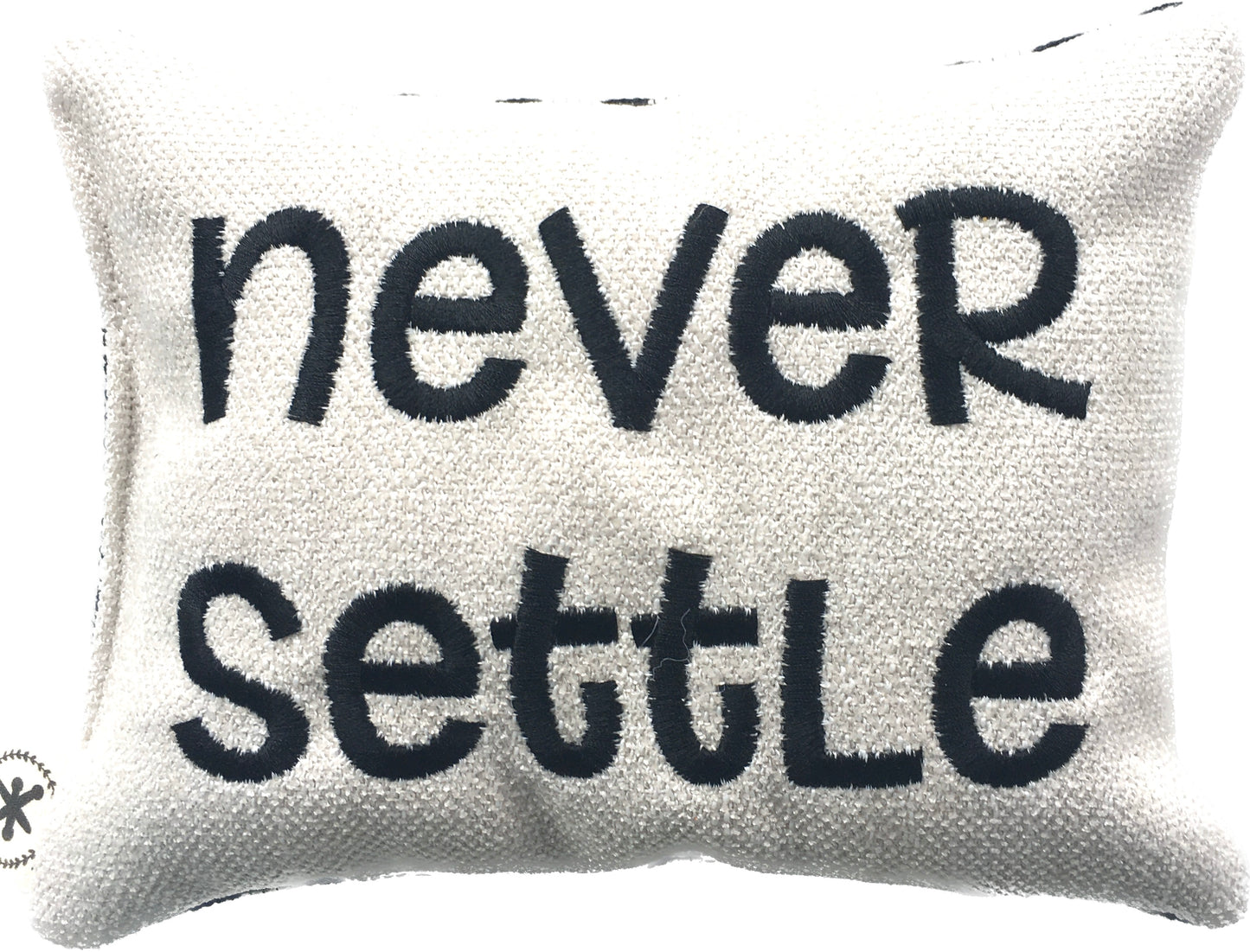 Never Settle  Message Pillow
