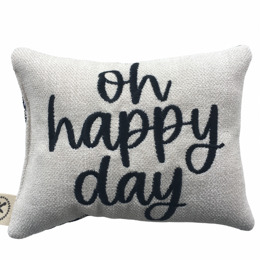 Small Embroidered Pillow - "Oh Happy Day" - 7" X 9" Pillow - Accent Pillow
