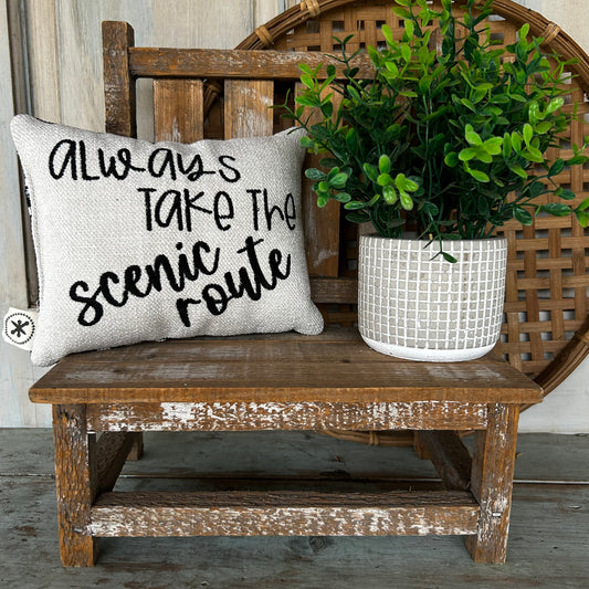 Always Take the Scenic Route Message Pillow