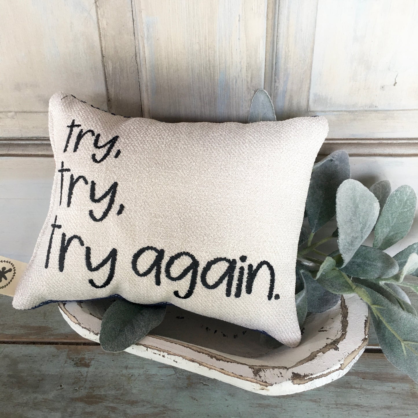 Try, Try, Try Again  Message Pillow