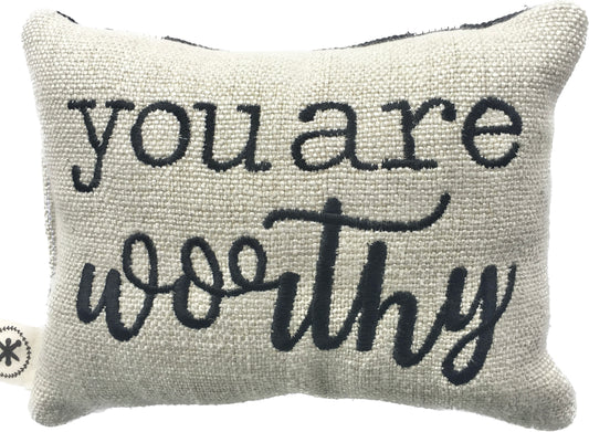 You Are Worthy  Message Pillow