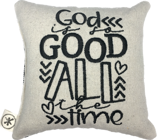 God is Good All the Time Message Pillow